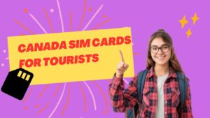 Canada SIM Cards for Tourists