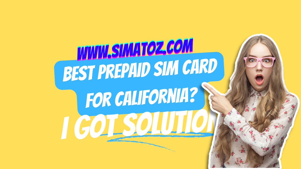 "What is the best prepaid SIM card for California?"